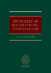 Principles of International Financial Law - Colin Bamford