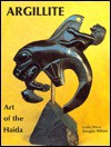 Argillite: Art of the Haida - Leslie Drew, Doug Wilson