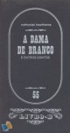 A Dama de Branco e Outros Contos - Nathaniel Hawthorne, Ana Moura