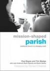 Mission-Shaped Parish: Traditional Church in a Changing World - Paul Bayes