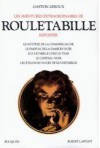 Les aventures extraordinaires de Rouletabille, reporter. Tome 1 - Gaston Leroux