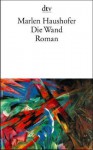 Die Wand (German Edition) - Marlen Haushofer