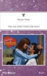 Mills & Boon : The Gal Who Took The West (Hearts of Wyoming) - Myrna Temte