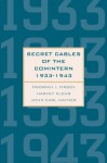 Secret Cables of the Comintern, 1933-1943 (Annals of Communism Series) - Fridrikh Igorevich Firsov, Harvey Klehr, John Earl Haynes, Lynn Visson