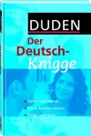 Duden. Der Deutsch-Knigge - Dudenredaktion