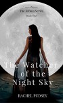 The Watcher of the Night Sky (The Aronia Series) - Rachel Pudsey