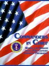 Commanders in Chief: Words and Wisdom from 20th Century American Presidents - Marlene Rimler, Patrick Caton