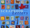 Scrapbook letters: 50 inspirerende alfabetten met instructies om uw scrapbook te verfraaien - Ruth Booth, Jolanda te Lindert