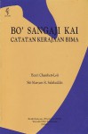 Bo' Sangaji Kai: Catatan Kerajaan Bima - Henri Chambert-Loir, Siti Maryam R. Salahuddin