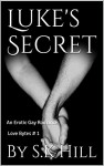 Luke's Secret (An Erotic Gay Romance) (Love Byte Series Book 1) - By S.K Hill, William Johnson