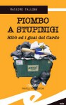 Piombo a Stupinigi: Ribò ed i guai del Cardo - Massimo Tallone