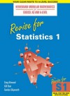 Revise For Statistics (Heinemann Modular Mathematics For Edexcel As & A Level) - Greg Attwood, Gillian Dyer