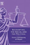 Accounting, the Social and the Political: Classics, Contemporary and Beyond - Norman B. McIntosh, Trevor Hopper, Norman B. McIntosh