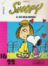 Snoopy e as Mulheres - Charles M. Schulz