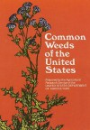 Common Weeds of the United States - Department Of Agriculture, The United States Government, Department Of Agriculture