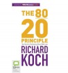 [(The 80/20 Principle: The Secret of Achieving More with Less )] [Author: Richard Koch] [Feb-2012] - Richard Koch