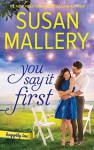 You Say It First: A Small-Town Wedding Romance (Happily Inc) - Susan Mallery