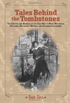 By Chris Enss Tales Behind the Tombstones: The Deaths And Burials Of The Old West'S Most Nefarious Outlaws, Notori (1st) - Chris Enss