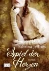 Spiel der Herzen - Sabrina Jeffries, Antje Görnig