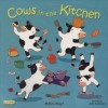 Cows in the Kitchen (Classic Books With Holes) - Airlie Anderson