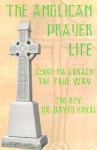 The Anglican Prayer Life: 'Ceum Na Corach' the True Way - David Sokol