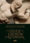 Dzieje Greków i Rzymian - Zygmunt Kubiak