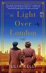 The Light over London - Julia Kelly