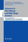 Advances In Web Mining And Web Usage Analysis 8th International Workshop On Knowledge Discovery On The Web, Web Kdd 2006, Philadelphia, Pa, Usa, August 20, 2006: Revised Papers - Olfa Nasraoui