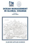 Ocean Management in Global Change: Proceedings of the Conference on Ocean Management in Global Change, Genoa, 22-26 June 1992 - Paolo Fabbri