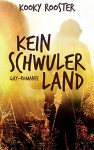 Kein schwuler Land - Kooky Rooster