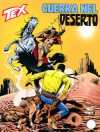 Tex n. 505: Guerra nel deserto - Claudio Nizzi, Miguel Angel Repetto, Claudio Villa
