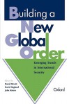 Building a New Global Order: Emerging Trends in International Security - David G. Haglund