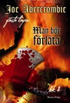 Man bör förlåta bok 2 (Första lagen, #2) - Joe Abercrombie, Ylva Spångberg