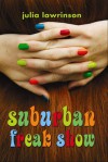 Suburban Freak Show - Kellie Jones, Julia Lawrinson