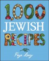 1,000 Jewish Recipes (1,000 Recipes) - Faye Levy