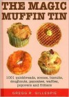 The Magic Muffin Tin - Gregg R. Gillespie