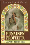 Punainen profeetta (Tales of Alvin Maker, #2) - Orson Scott Card, Jaakko Kankaanpää