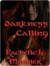 Darkness Calling - Rachelle Le Monnier