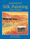 Inspirational Silk Painting from Nature - Renate Henge