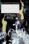 Syttymispiste (Kay Scarpettan tutkimuksia, #9) - Patricia Cornwell