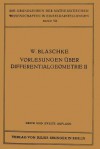 Vorlesungen Uber Differentialgeometrie Und Geometrische Grundlagen Von Einsteins Relativitatstheorie: II Affine Differentialgeometrie - Wilhelm Blaschke, Kurt Kurt Reidemeister