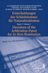 Decisions of the Arbitration Panel for In Rem Restitution: Volume 1 - Josef, Dr. Aicher, Erich Kussbach, August Reinisch