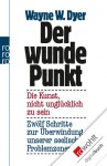 Der wunde Punkt: Die Kunst, nicht unglücklich zu sein
Zwölf Schritte zur Überwindung unserer seelischen Problemzonen - Wayne W. Dyer, Lieselotte Mietzner