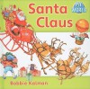 Santa Claus - Bobbie Kalman