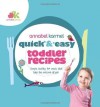 Quick and Easy Toddler Recipes - Annabel Karmel