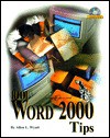 1001 Word 2000 Tips [With Contains Sample Templates] - Allen L. Wyatt