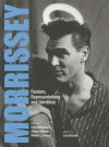 Morrissey: Fandom, Representations and Identities - Eoin Devereux, Aileen Dillane, Martin J. Power