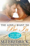 The Love I Want to Be In (The Off-Season Book 1) - MJ Fredrick