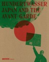 Hundertwasser: Japan and the Avant-garde - Agnes Husslein-Arco, Harald Krejci, Axel Kohne