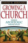 Growing a Church - David K. Bernard